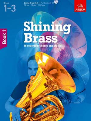 Shining Brass, Book 1: 18 Pieces for Brass, Grades 1-3, with CD - Shining Brass (ABRSM) (Sheet music)