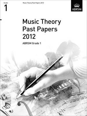 Music Theory Past Papers 2012, ABRSM Grade 1 - Theory of Music Exam papers & answers (ABRSM) (Sheet music)