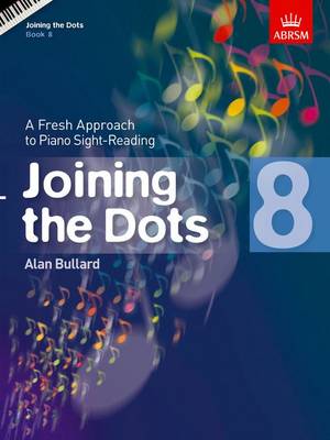Joining the Dots, Book 8 (Piano): A Fresh Approach to Piano Sight-Reading - Joining the dots (ABRSM) (Sheet music)