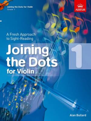 Joining the Dots for Violin, Grade 1: A Fresh Approach to Sight-Reading - Joining the dots (ABRSM) (Sheet music)