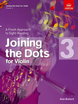 Joining the Dots for Violin, Grade 3: A Fresh Approach to Sight-Reading - Joining the dots (ABRSM) (Sheet music)
