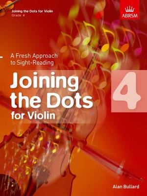 Joining the Dots for Violin, Grade 4: A Fresh Approach to Sight-Reading - Joining the dots (ABRSM) (Sheet music)