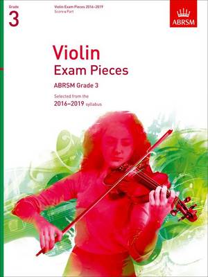 Violin Exam Pieces 2016-2019, ABRSM Grade 3, Score & Part: Selected from the 2016-2019 syllabus - ABRSM Exam Pieces (Sheet music)