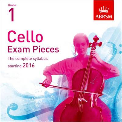 Cello Exam Pieces 2016 CD, ABRSM Grade 1: The complete syllabus starting 2016 - ABRSM Exam Pieces (CD-Audio)