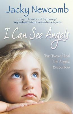 I Can See Angels: True Tales of Real Life Angelic Encounters (Paperback)