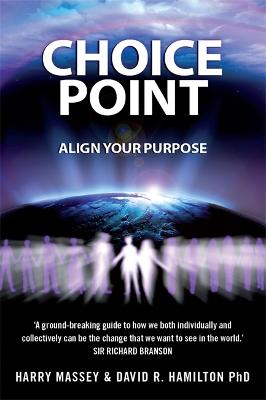 Choice Point: Align Your Purpose (Paperback)