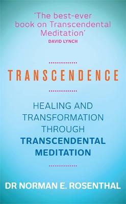 Transcendence: Healing and Transformation Through Transcendental Meditation (Paperback)