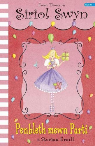 Cyfres Siriol Swyn: Penbleth Mewn Parti (Paperback)