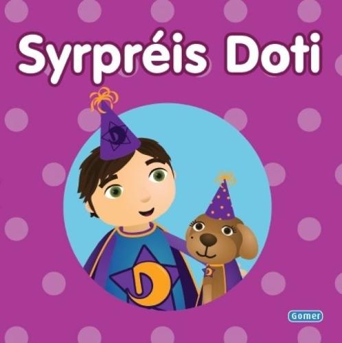 Cyfres Llyfr Bwrdd Dewin: 2. Syrpreis Doti (Hardback)