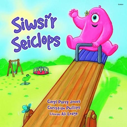 Cyfres Parc y Bore Bach: Siwsi'r Seiclops (Paperback)