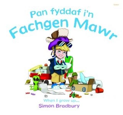 Pan Fyddaf i'n Fachgen Mawr/When I Grow Up (Paperback)