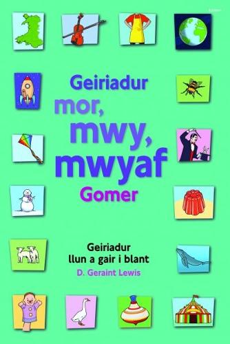 Geiriadur Mor, Mwy, Mwyaf Gomer (Hardback)