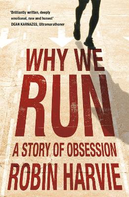 Why We Run: A Story of Obsession (Paperback)
