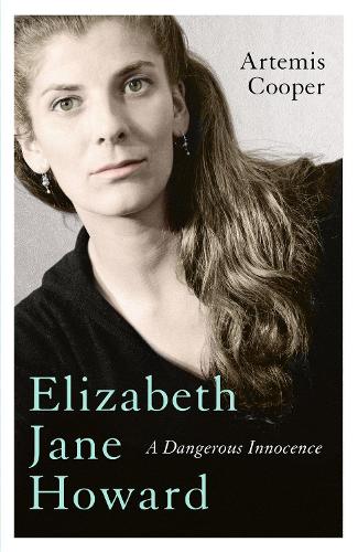 Elizabeth Jane Howard: A Dangerous Innocence (Hardback)