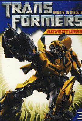 Transformers Adventures: v. 3 (Paperback)