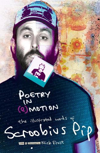 Poetry in (e)motion: The Illustrated Words of Scroobius Pip (Hardback)