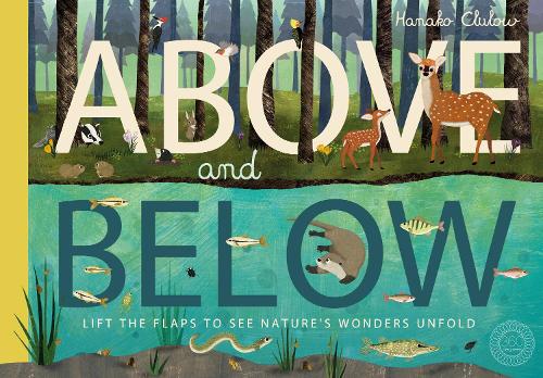 Above and Below by Hanako Clulow, Patricia Hegarty | Waterstones