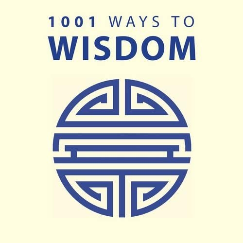 1001 Ways to Wisdom (Paperback)