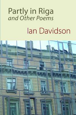 Partly in Riga, and Other Poems (Paperback)