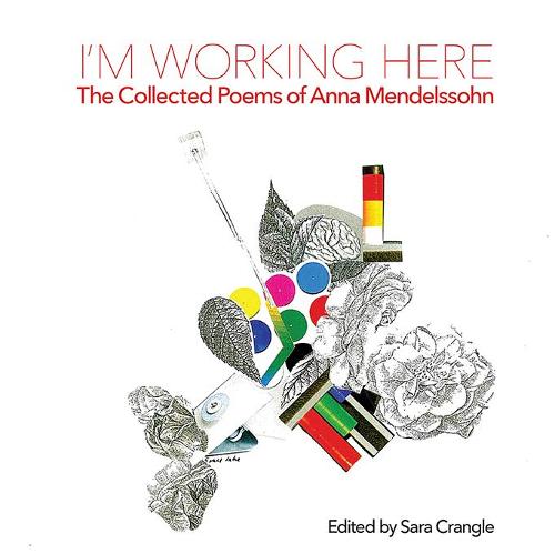 I'm working here: Collected Poems (Paperback)