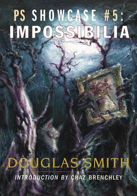 Impossibilia - PS Showcase No. 5 (Hardback)