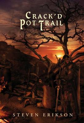 Crack'd Pot Trail: Bauchelain and Korbal Broach Novella (Hardback)