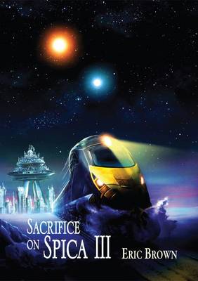 Sacrifice on Spica III (Hardback)