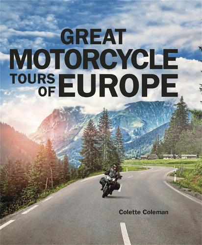 Great Motorcycle Tours of Europe (Hardback)