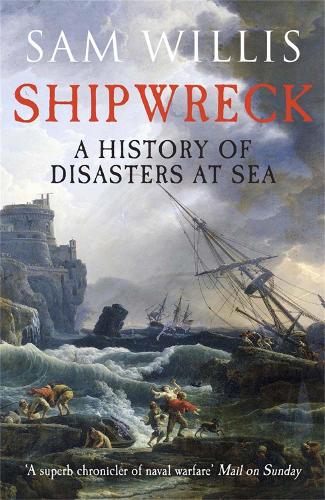 Shipwreck by Sam Willis | Waterstones