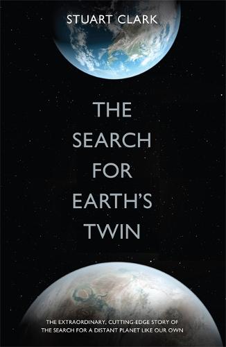 The Search For Earth's Twin (Hardback)