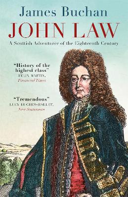 John Law: A Scottish Adventurer of the Eighteenth Century (Paperback)
