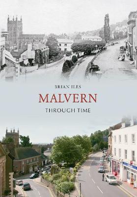 Malvern Through Time - Through Time (Paperback)