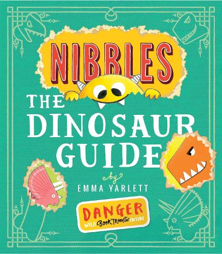 Nibbles: The Dinosaur Guide - Nibbles (Hardback)