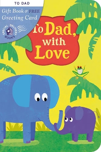 To Dad, with Love - Special Delivery Books 12