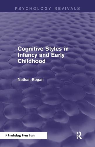 Cognitive Styles in Infancy and Early Childhood (Psychology Revivals) - Psychology Revivals (Hardback)