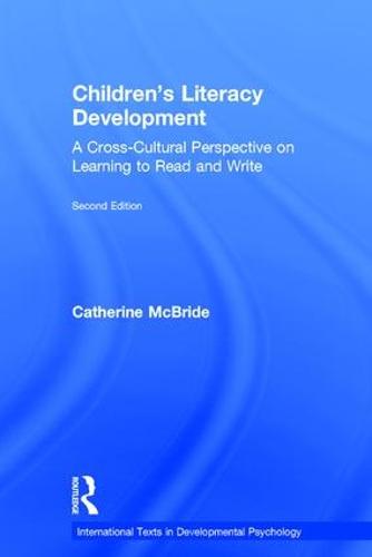 Children's Literacy Development: A Cross-Cultural Perspective on Learning to Read and Write - International Texts in Developmental Psychology (Hardback)