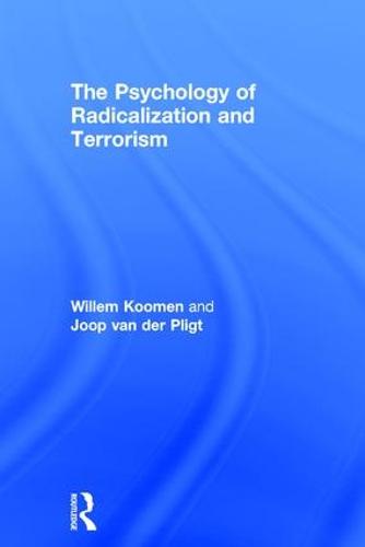 The Psychology of Radicalization and Terrorism (Hardback)