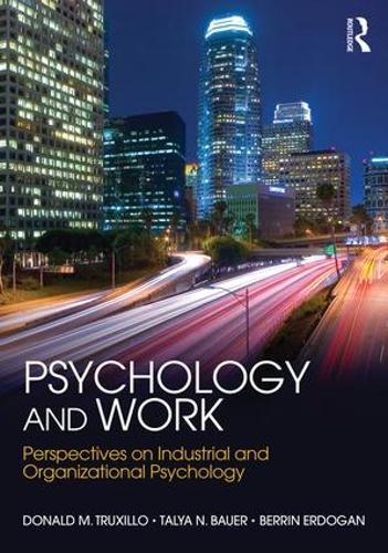 Psychology and Work: Perspectives on Industrial and Organizational Psychology (Paperback)