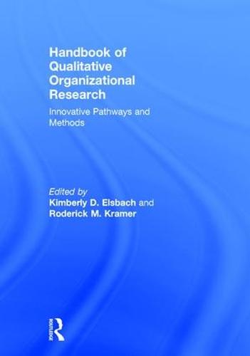 Handbook of Qualitative Organizational Research: Innovative Pathways and Methods (Hardback)