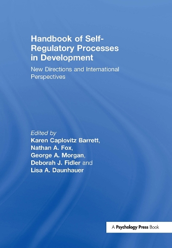 Handbook of Self-Regulatory Processes in Development: New Directions and International Perspectives (Hardback)