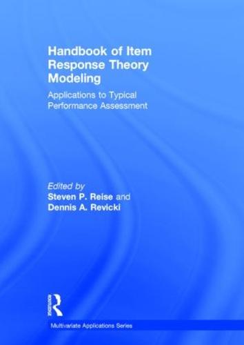 Handbook of Item Response Theory Modeling: Applications to Typical Performance Assessment - Multivariate Applications Series (Hardback)