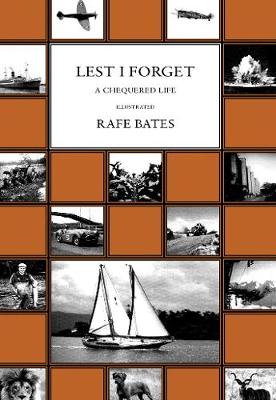 Lest I Forget: A Chequered Life (Hardback)