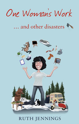 One Woman's Work... And Other Disasters (Paperback)