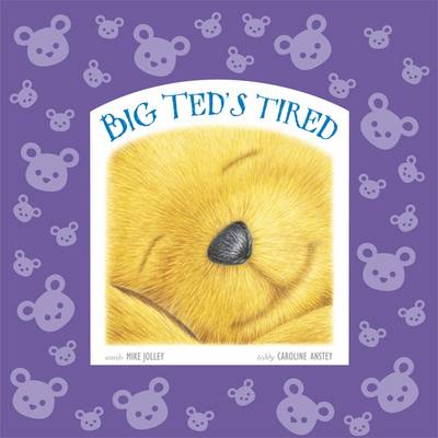 Big Ted's Tired (Hardback)