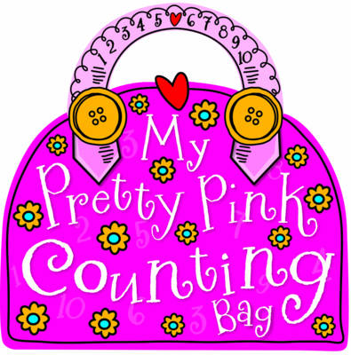 My Pretty Pink Counting Bag - My Pretty Pink Bags (Paperback)