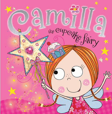 Camilla the Cupcake Fairy - Fairy Picture Books (Paperback)