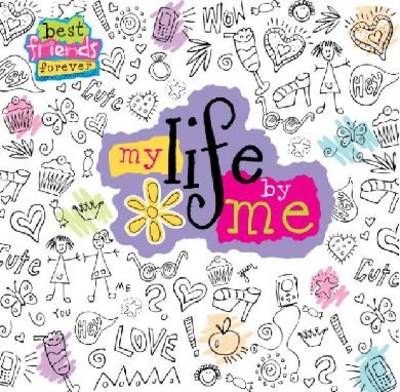 My Life by Me - Best Friends Forever (Hardback)