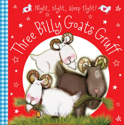 Three Billy Goats Gruff - Night Night Sleep Tight (Board book)