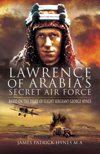 Lawrence of Arabia's Secret Air Force (Hardback)
