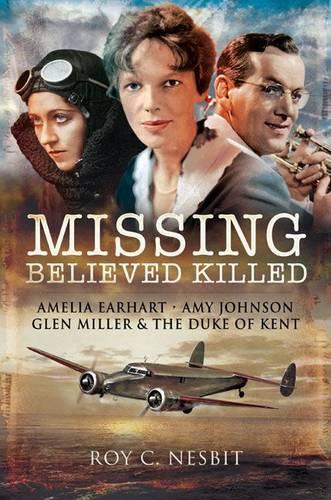 Missing: Believed Killed (Paperback)